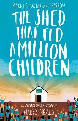 Shed That Fed A Million Children